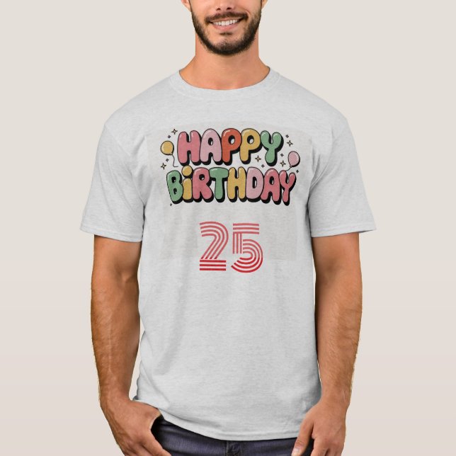 Custom Happy birthday gift t-shirt (Front)