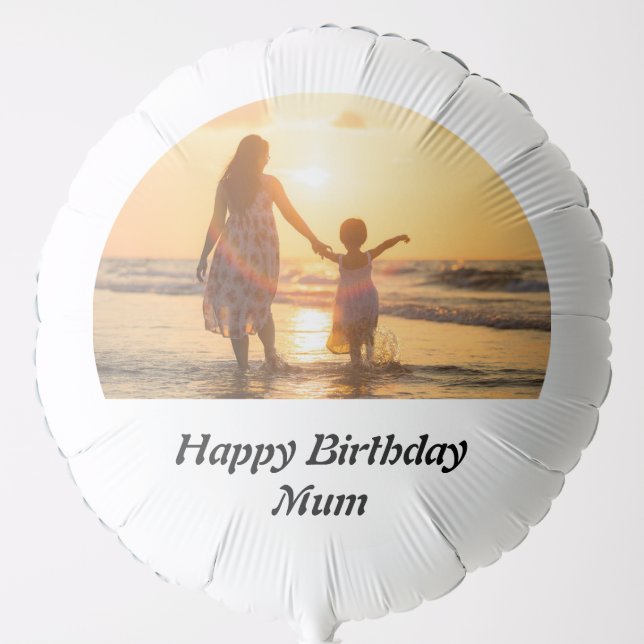 Custom Happy Birthday Mum Photo   Balloon (Front)