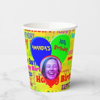 Custom Happy Birthday Party Photo  Paper Cups by CustomizePersonalize at Zazzle