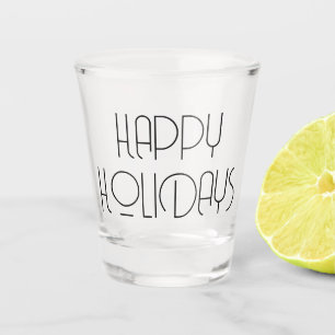 Custom Happy Holidays Shot Glass