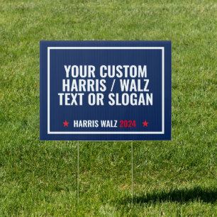 Custom Harris Walz 2024 Campaign Slogan Sign