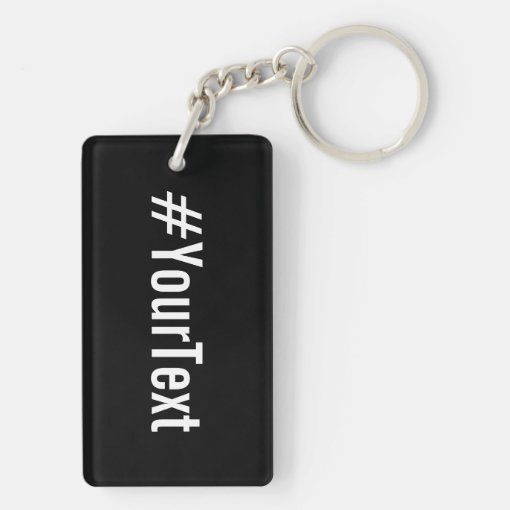 Custom Hashtag (Insert Your Text) Keychain Zazzle