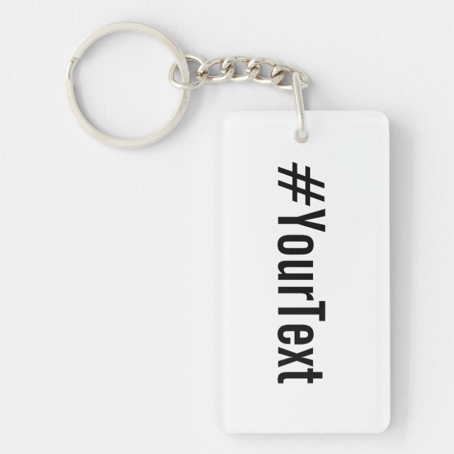 Custom Hashtag (Insert Your Text) Keychain (Front)