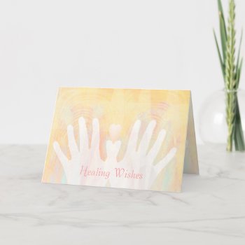 Custom Healing Wishes Hands & Heart Get Well Card by profilesincolor at Zazzle