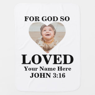 Custom heart photo Christian Bible Verse John 3 16 Baby Blanket