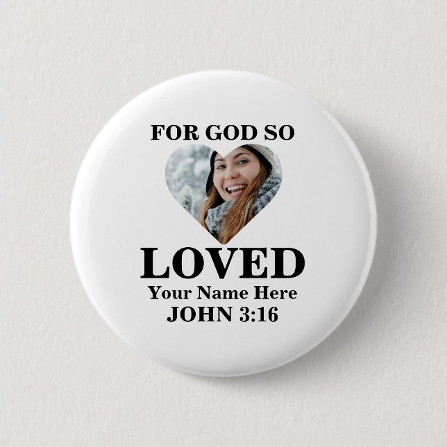 Custom heart photo Christian Bible Verse John 3 16 Button (Front)