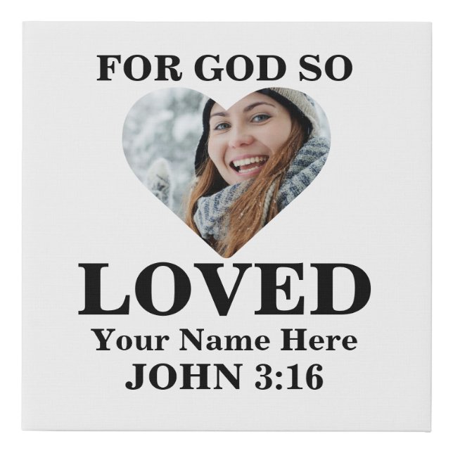 Custom heart photo Christian Bible Verse John 3 16 Faux Canvas Print (Front)