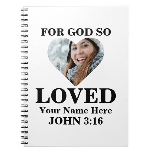 Custom heart photo Christian Bible Verse John 3 16 Notebook