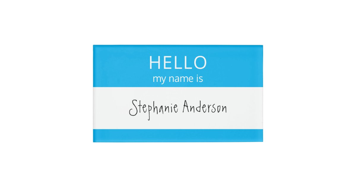 Custom HELLO My Name Is Badge Zazzle