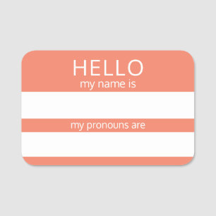 Custom HELLO My Name Pronouns Is Badge