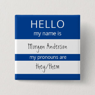 Custom HELLO My Name Pronouns Is Badge Button