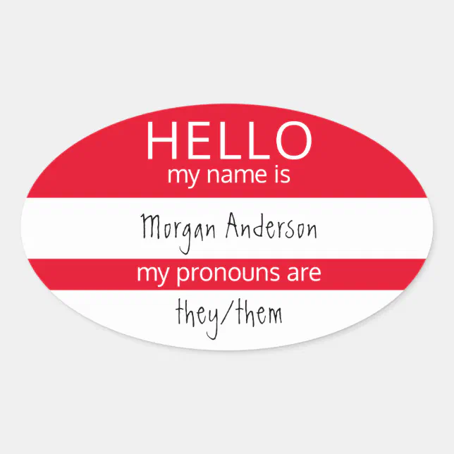 Custom Hello My Name Pronouns Is Badge Oval Sticker Zazzle