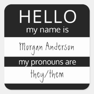 Custom HELLO My Name Pronouns Is Badge Square Sticker