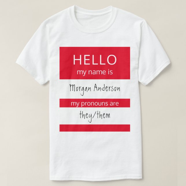 Custom HELLO My Name Pronouns Is Badge T-Shirt (Design Front)