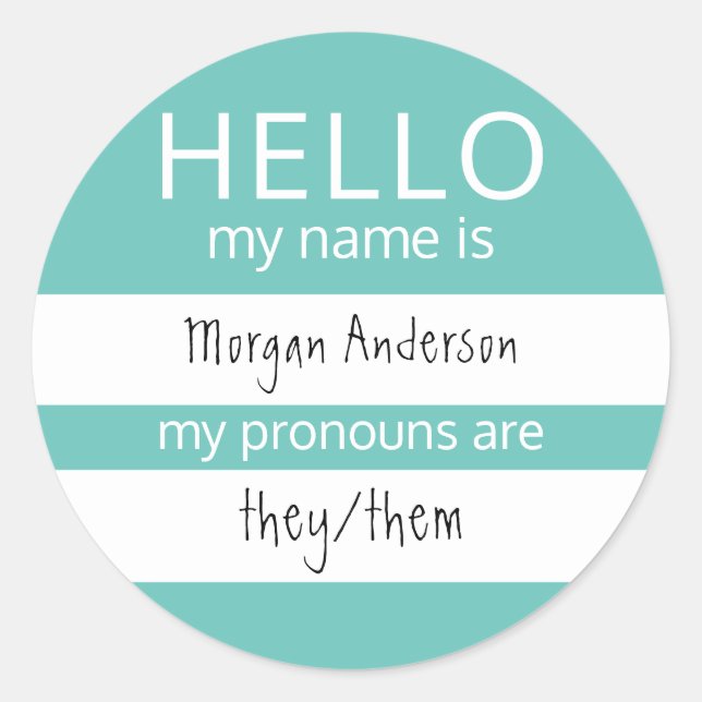 Custom HELLO My Name Pronouns Is Classic Round Sticker (Front)