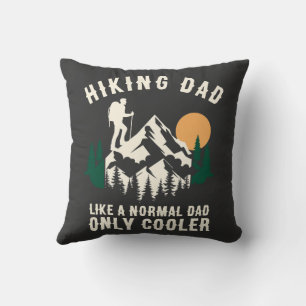 Custom Hiking Dad Like A Normal Dad Only Cooler Throw Pillow