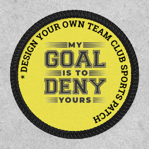 Custom HOCKEY My Goal Is To Deny Yours Team Club Patch
