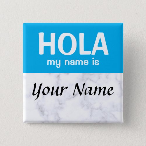 Custom Hola Hello my name is pin button