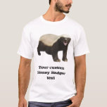 Custom Honey Badger T-shirt at Zazzle