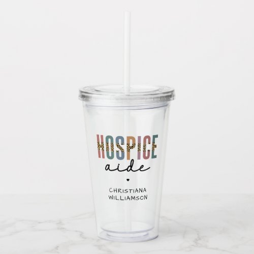 Custom Hospice Aide  Hospice Nursing Hospice Care Acrylic Tumbler