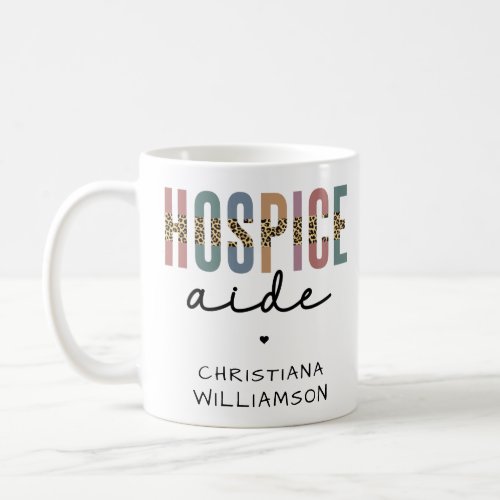 Custom Hospice Aide  Hospice Nursing Hospice Care Coffee Mug