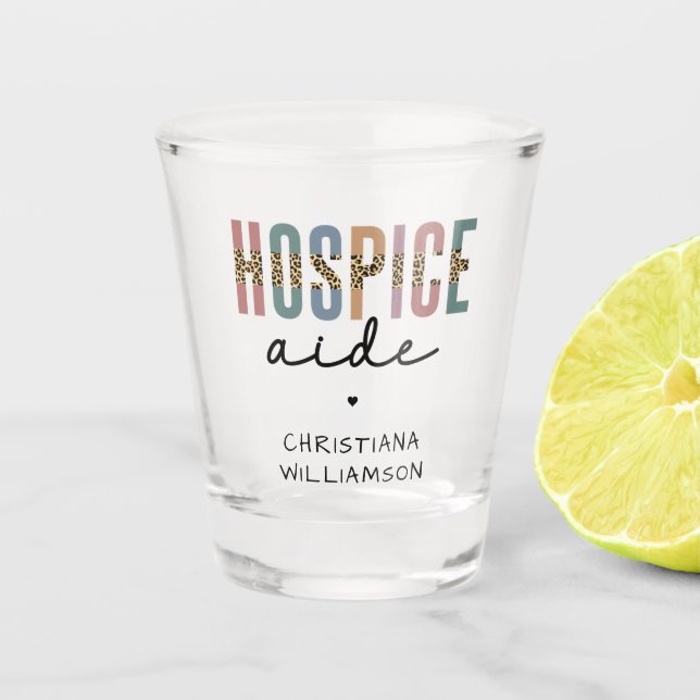 Custom Hospice Aide  Hospice Nursing Hospice Care Shot Glass (Front)