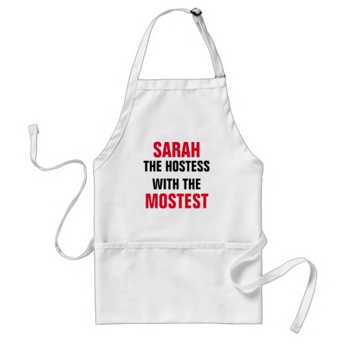 Custom Hostess With The Mostest Adult Apron