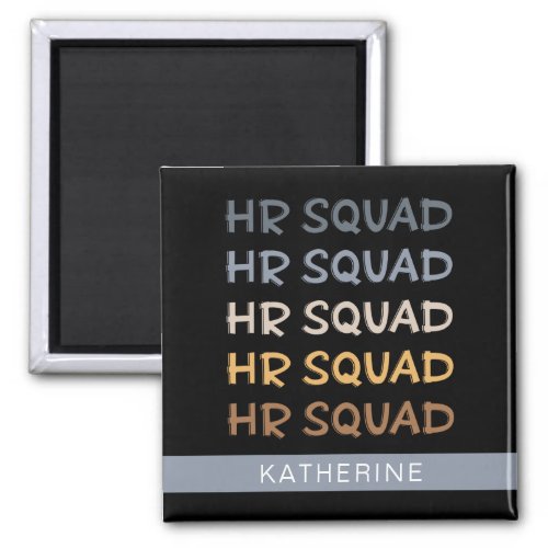 Custom HR Squad Human Resources Team Gifts Magnet