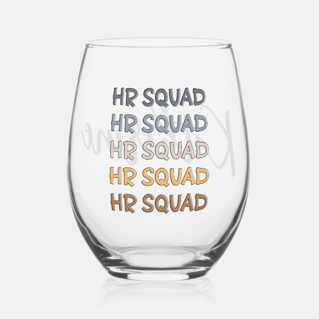 Custom HR Squad Human Resources Team Gifts Stemless Wine Glass (Front)
