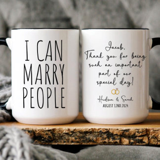 Custom I can Marry People Wedding Officiant Gift Mug