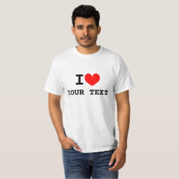 Custom i heart text t shirts | Make your own tee | Zazzle