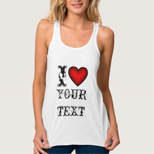 Custom i heart text t shirts  Make your own tee