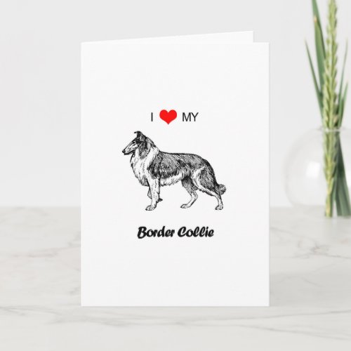 Custom I Love My Border Collie Dog Heart Card