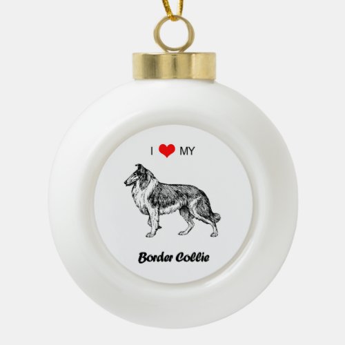 Custom I Love My Border Collie Dog Heart Ceramic Ball Christmas Ornament