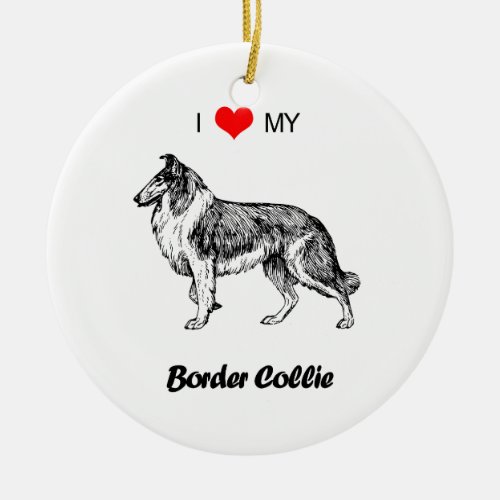 Custom I Love My Border Collie Dog Heart Ceramic Ornament