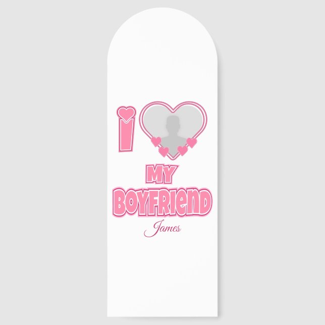 Custom I Love My Boyfriend – Add Photo & Name Bookmarks (Front)