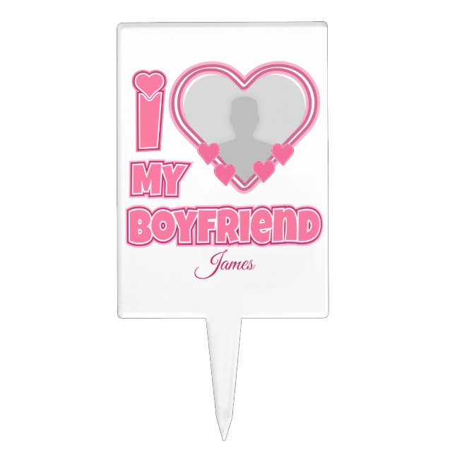 Custom I Love My Boyfriend – Add Photo & Name Cake Topper (Front)