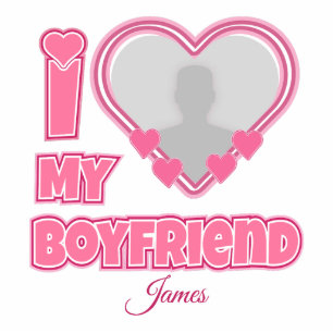 Custom I Love My Boyfriend – Add Photo & Name Cutout