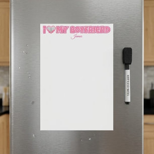 Custom I Love My Boyfriend – Add Photo & Name Magnetic Dry Erase Sheet
