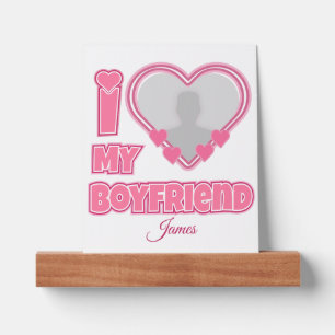 Custom I Love My Boyfriend – Add Photo & Name Picture Ledge
