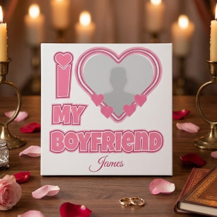 Custom I Love My Boyfriend – Add Photo & Name Plaque