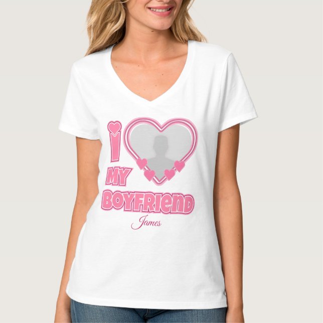 Custom I Love My Boyfriend – Add Photo & Name T-Shirt (Front)