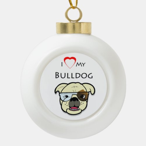 Custom I Love my Bulldog Ceramic Ball Christmas Ornament