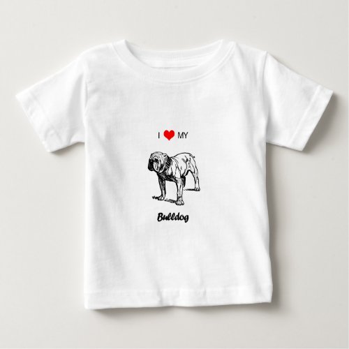 Custom I Love My Bulldog Heart Baby T_Shirt