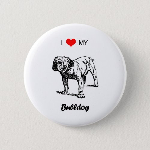 Custom I Love My Bulldog Heart Button