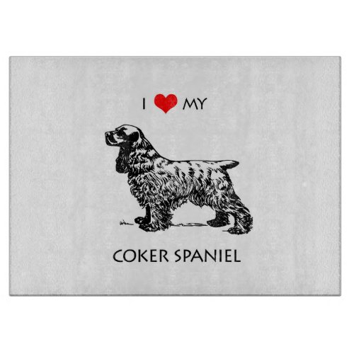 Custom I Love My Cocker Spaniel Dog Cutting Board