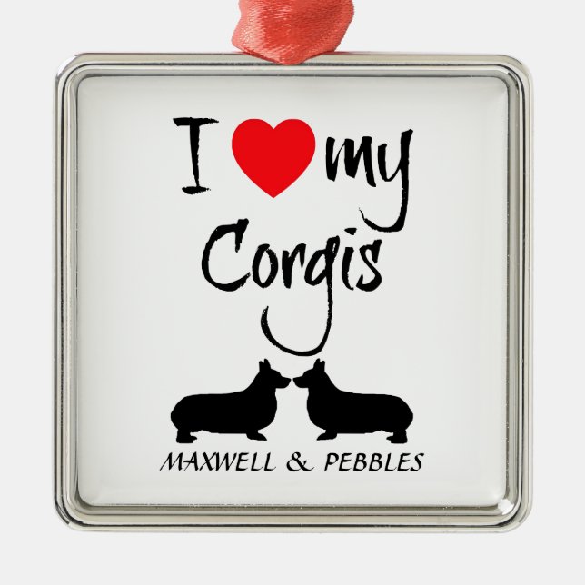 Custom I Love My Corgis Metal Ornament (Front)