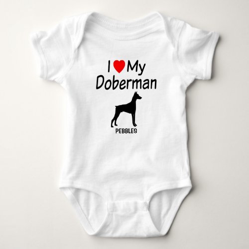 CUSTOM I Love My Doberman Pinscher Dog Baby Bodysuit