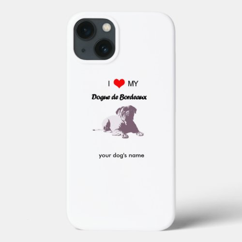 Custom I love my Dogue de Bordeaux case