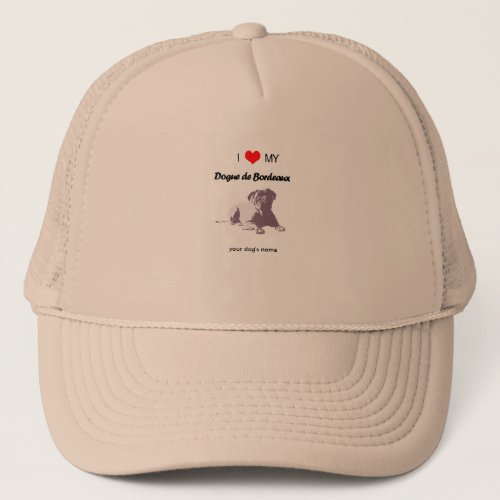 Custom I love my Dogue de Bordeaux Hat
